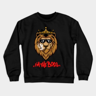 i'm the boss Crewneck Sweatshirt